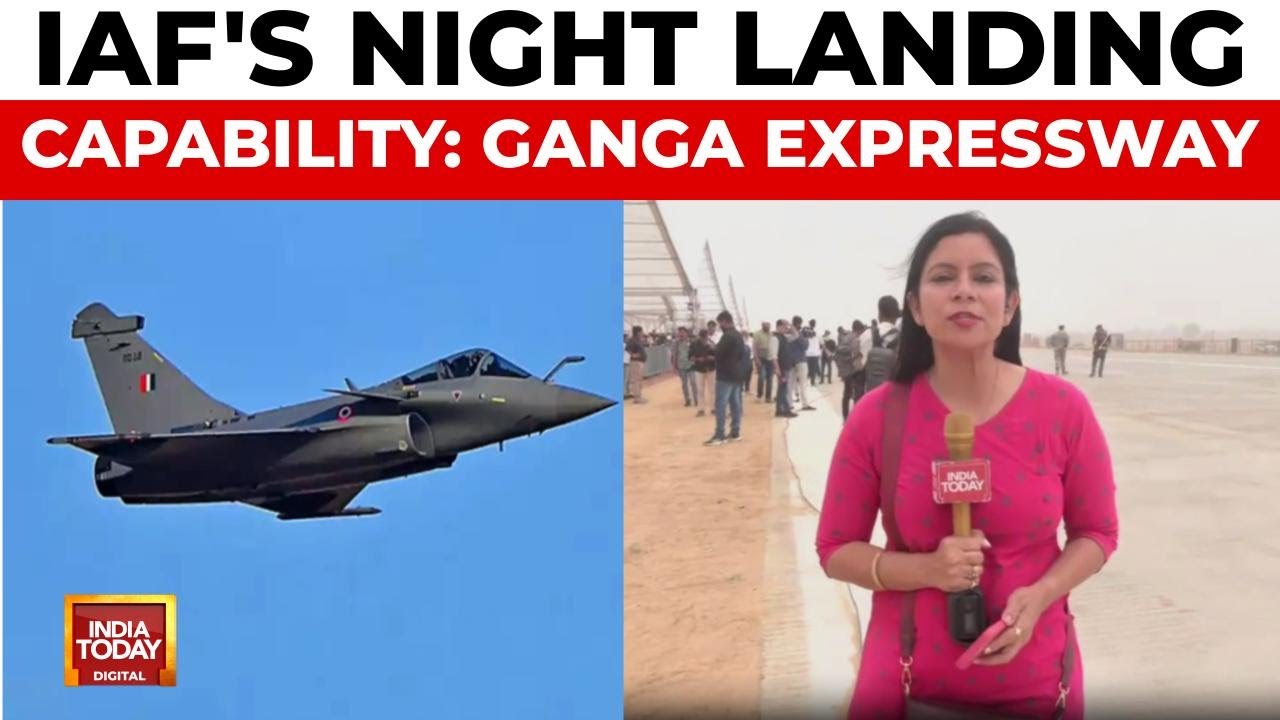 Ganga Expressway: First Night Emergency Landing Strip for IAF Aircraft | India Today News
