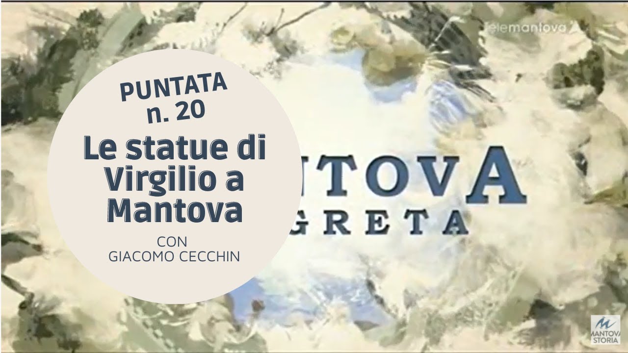 20 le statue di Virgilio a Mantova con Giacomo Cecchin - PUNTATA N.20 Mantova Segreta Stagione1