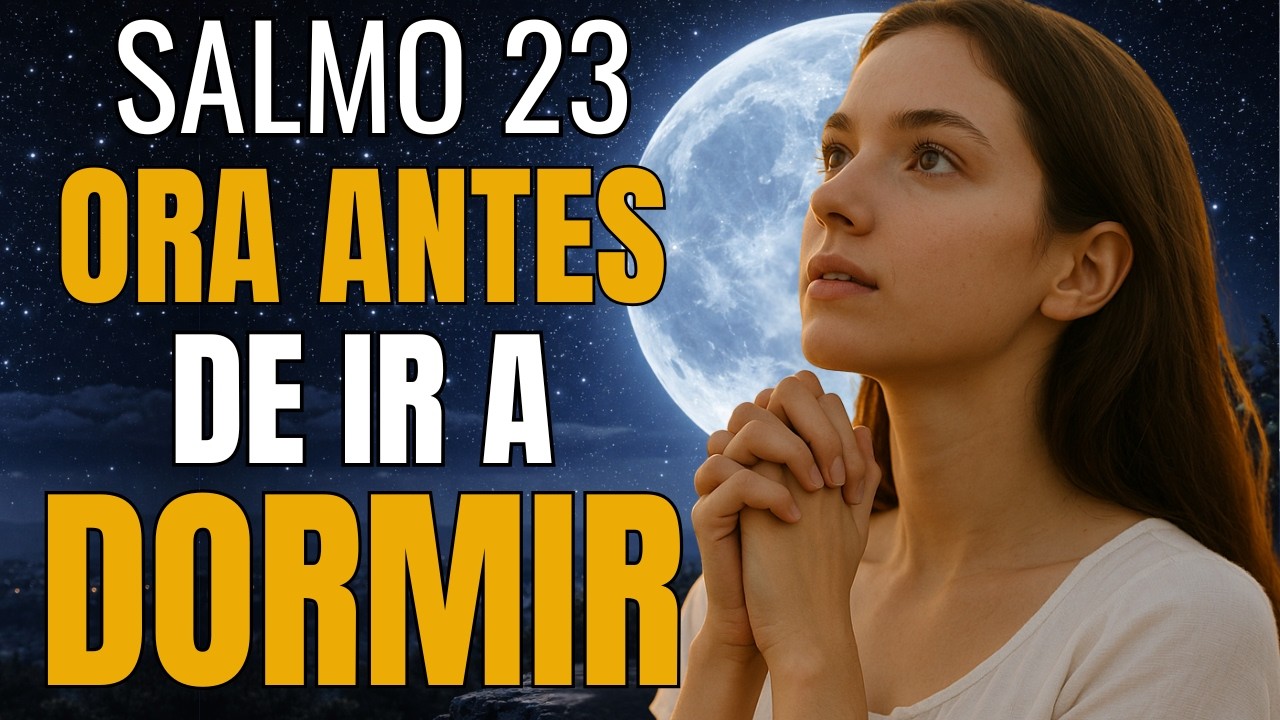 Oración de la Noche con el Salmo 23 | Duerme en Paz Bajo el Cuidado del Buen Pastor