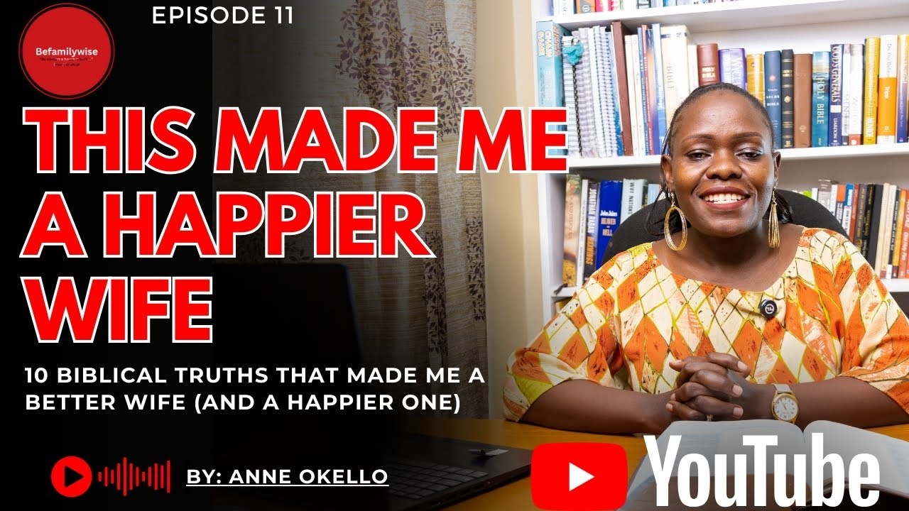 EPE 11 || 10 Biblical Truths That Made Me a Better Wife (And a Happier One)