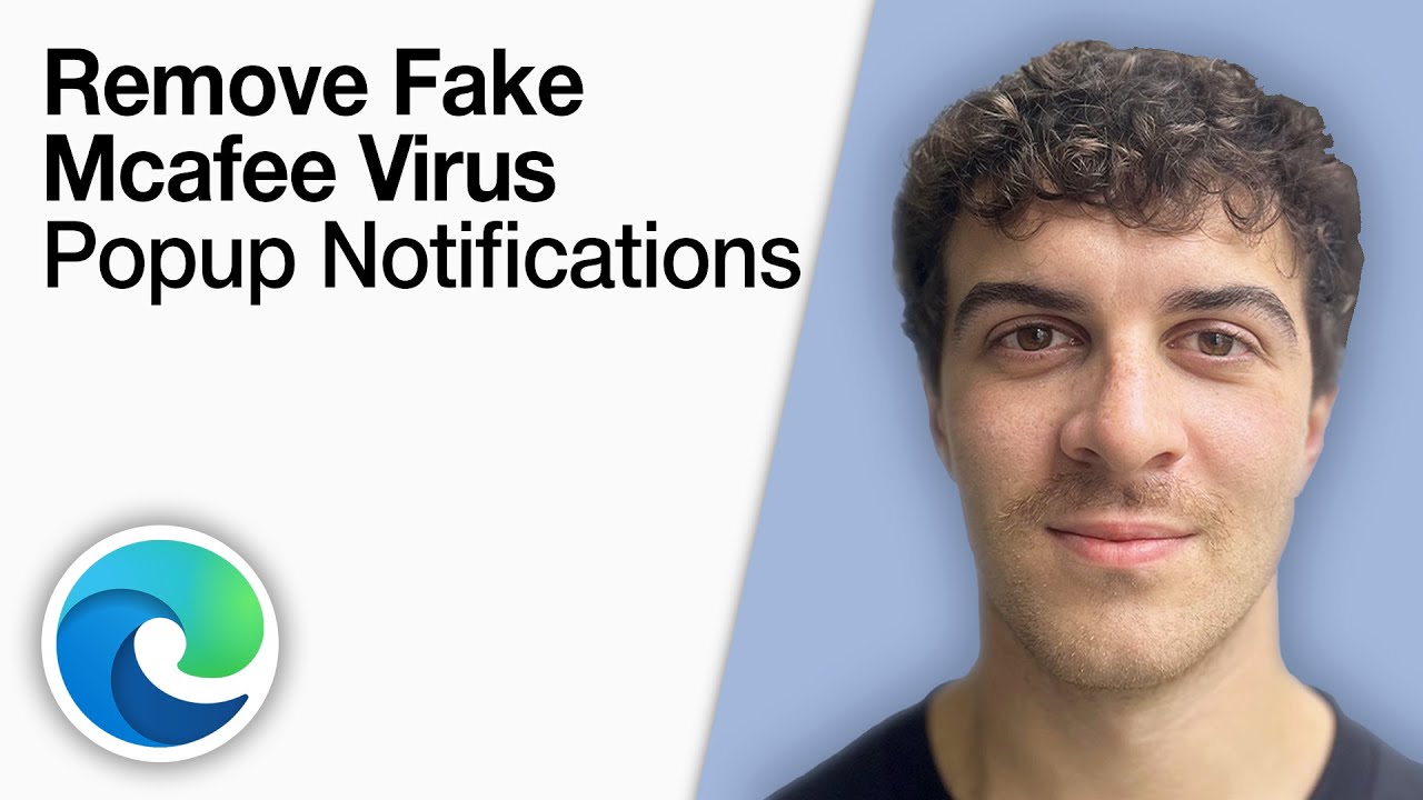 How To Remove Fake McAfee Virus Popup Notifications in Microsoft Edge [2025 Full Guide]