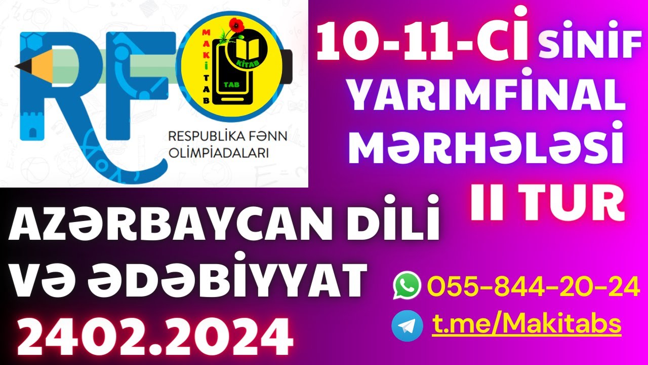 24.02.2024 RFO Azərbaycan Dili və Ədəbiyyat Yuxarı Yaş Qrupu 10-11-ci sinif Yarımfinal Olimpiada