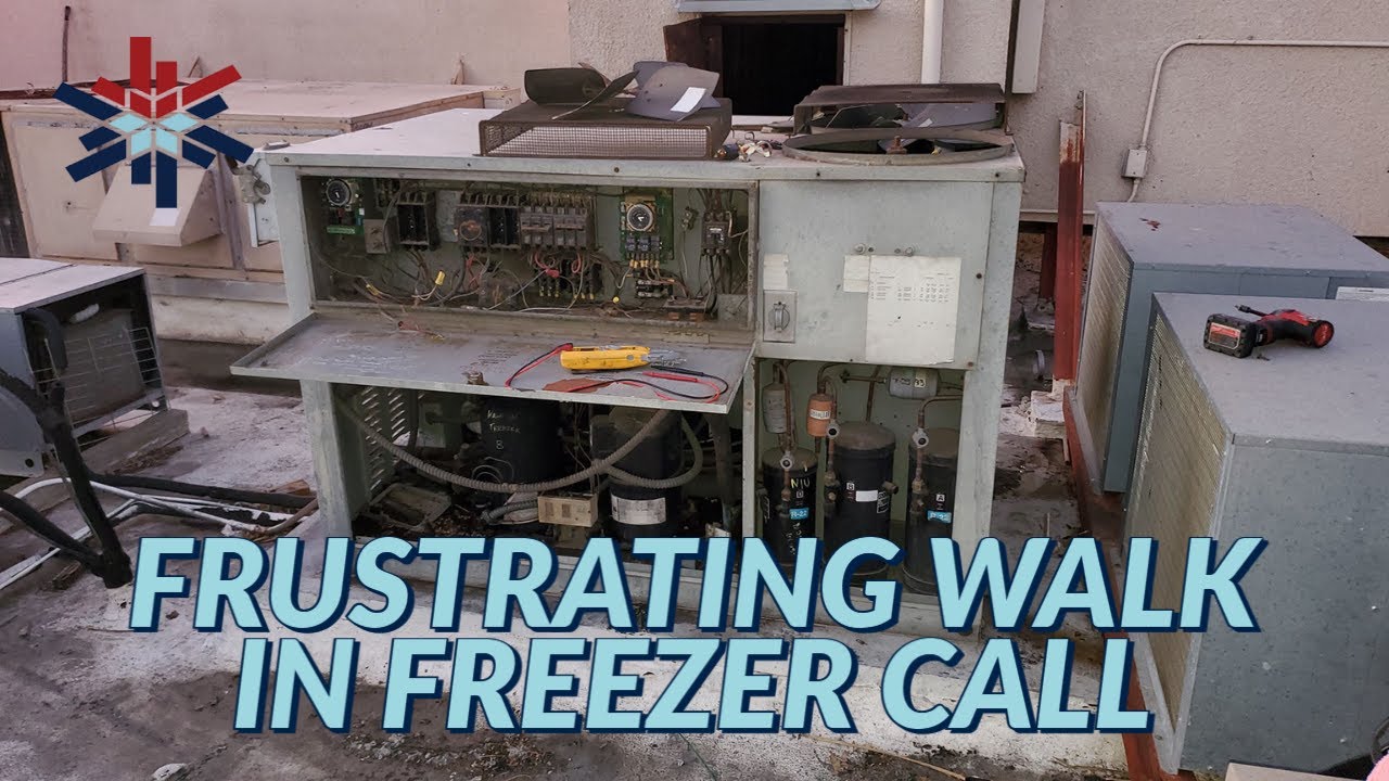 FRUSTRATING WALK IN FREEZER CALL