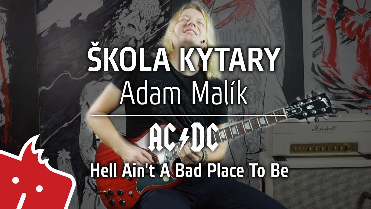 Adam Malík - ŠKOLA KYTARY: AC/DC - Hell Ain't A Bad Place To Be