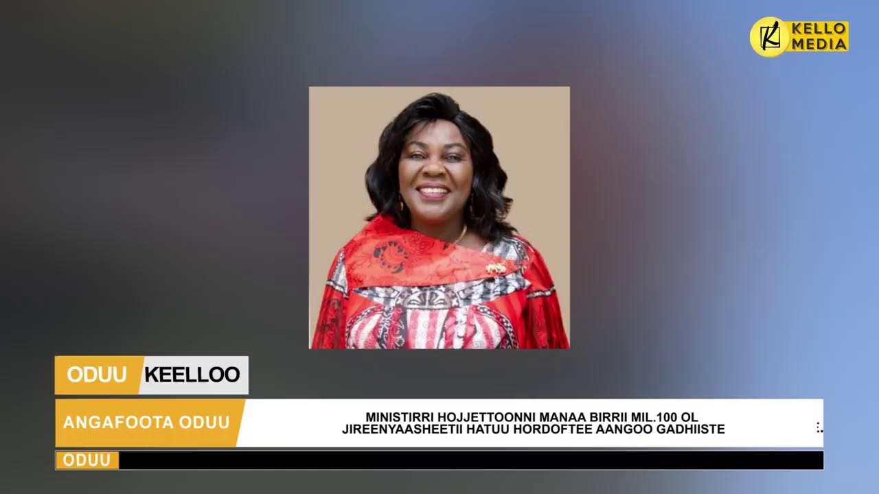 ODUU KEELLOO | KELLO MEDIA (Adoolessa 24, 2023)
