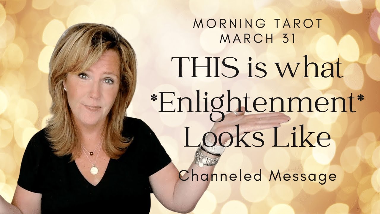 #Daily #Tarot: This Is What Enlightenment Looks Like | #Spiritual Path #Guidance