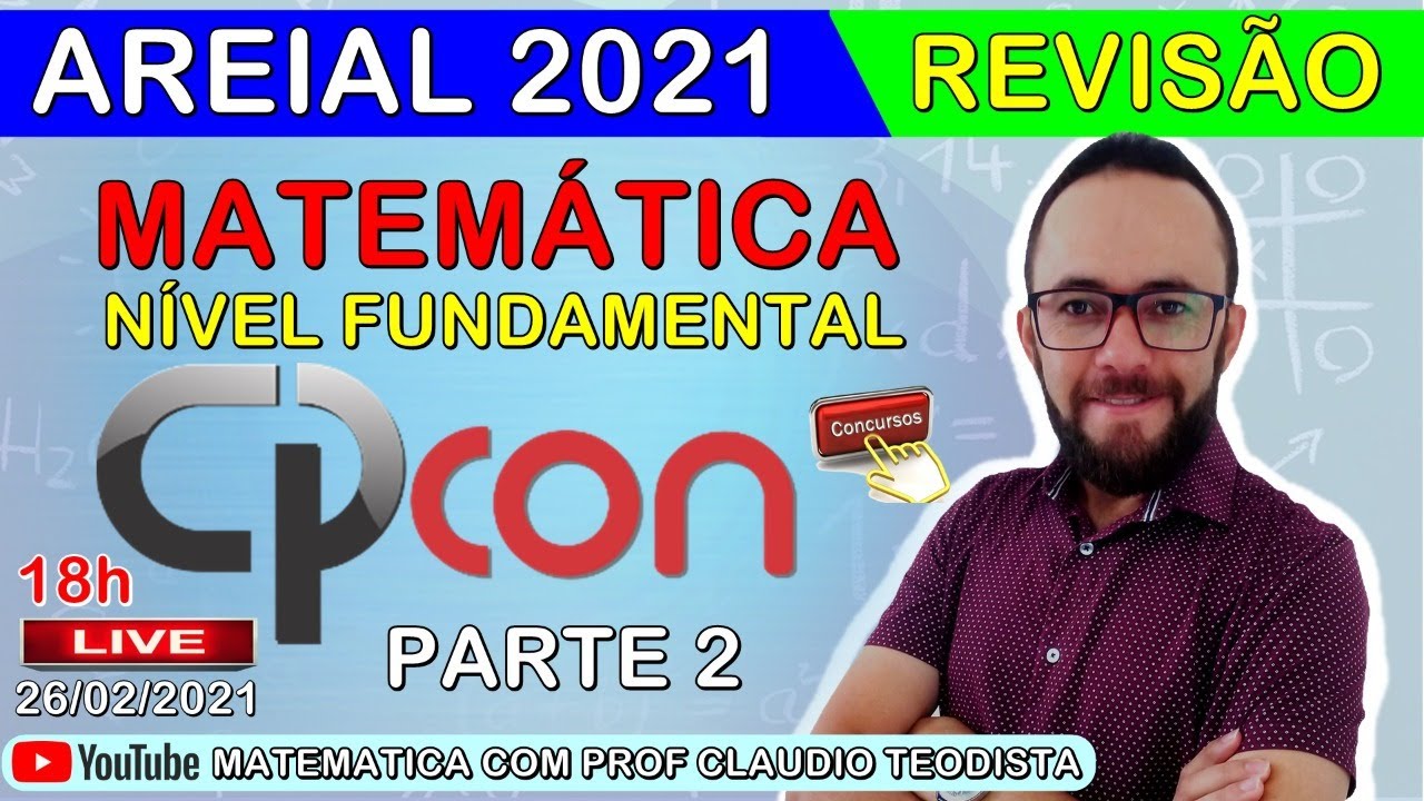 CPCON - AREIAL 2021 - REVISÃO DE MATEMÁTICA (PARTE 2)