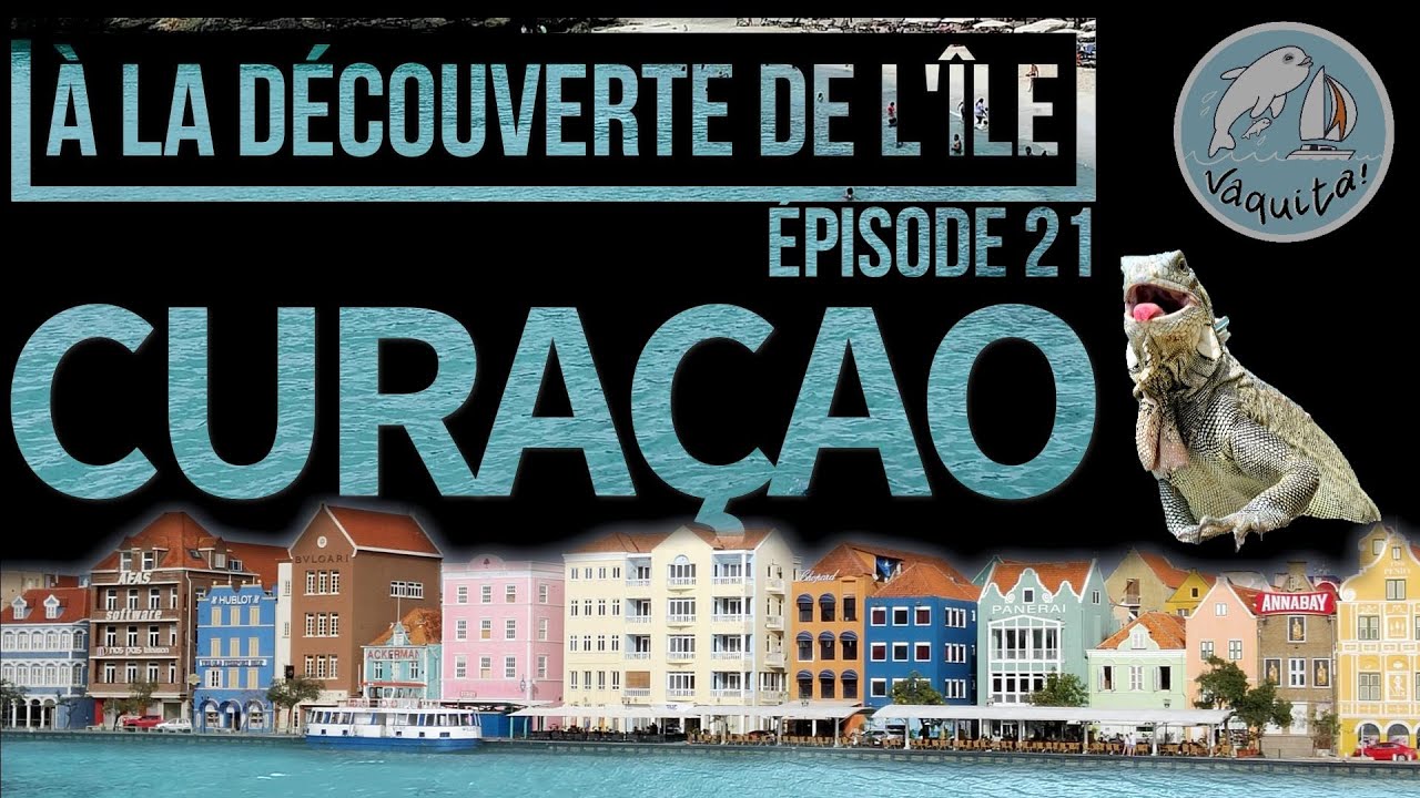 EP 21 - A la découverte de Curaçao !