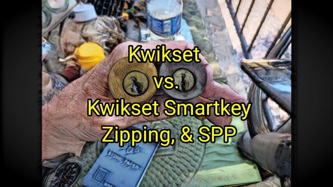 (955) Kwikset vs Kwikset SmartKey Picking, Zipping