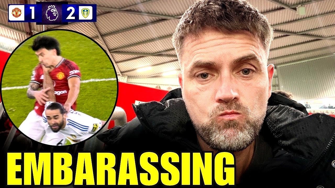 That&rsquo;s NOT Acceptable! We waited 3 weeks for that Crap! Man Utd 1-2 Leeds Utd 
