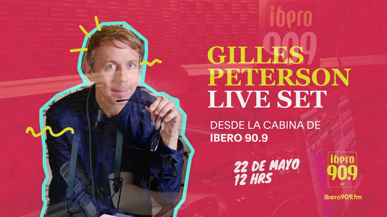 Gilles Peterson desde la cabina de Ibero 90.9 | EN VIVO