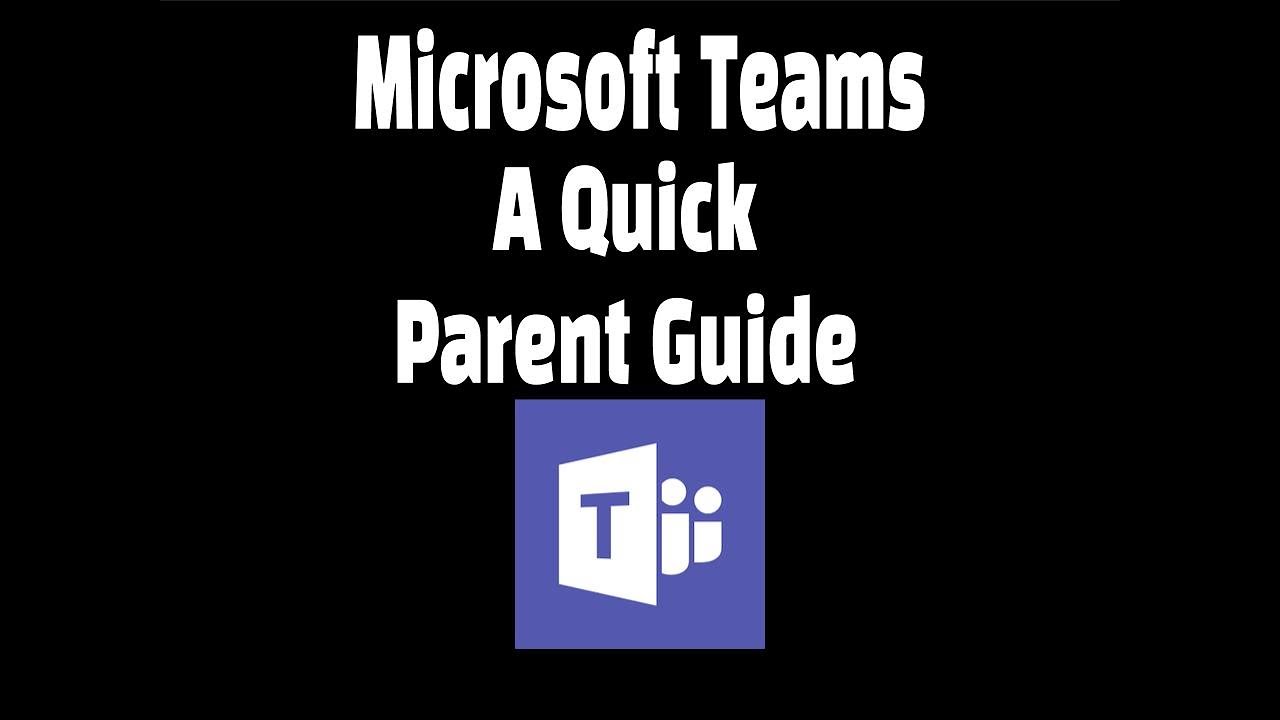 Parent Quick Guide for Teams