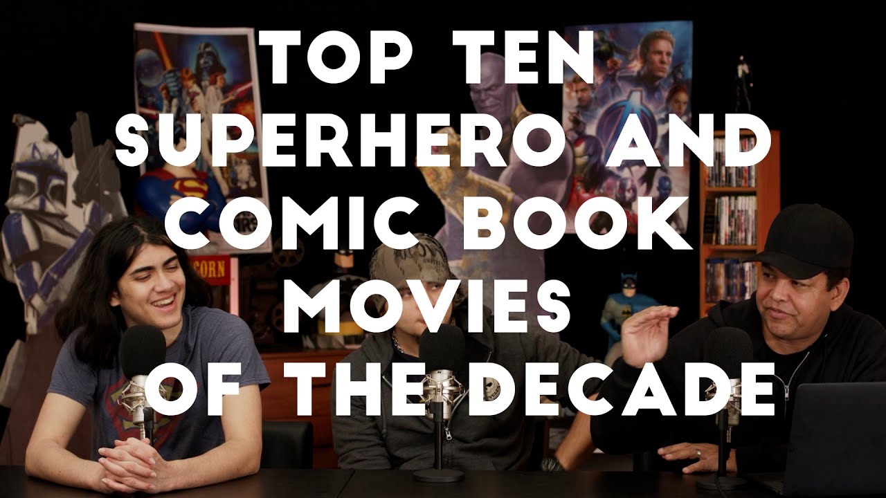 Top Ten Superhero and Comic Book Movies of The 2010's