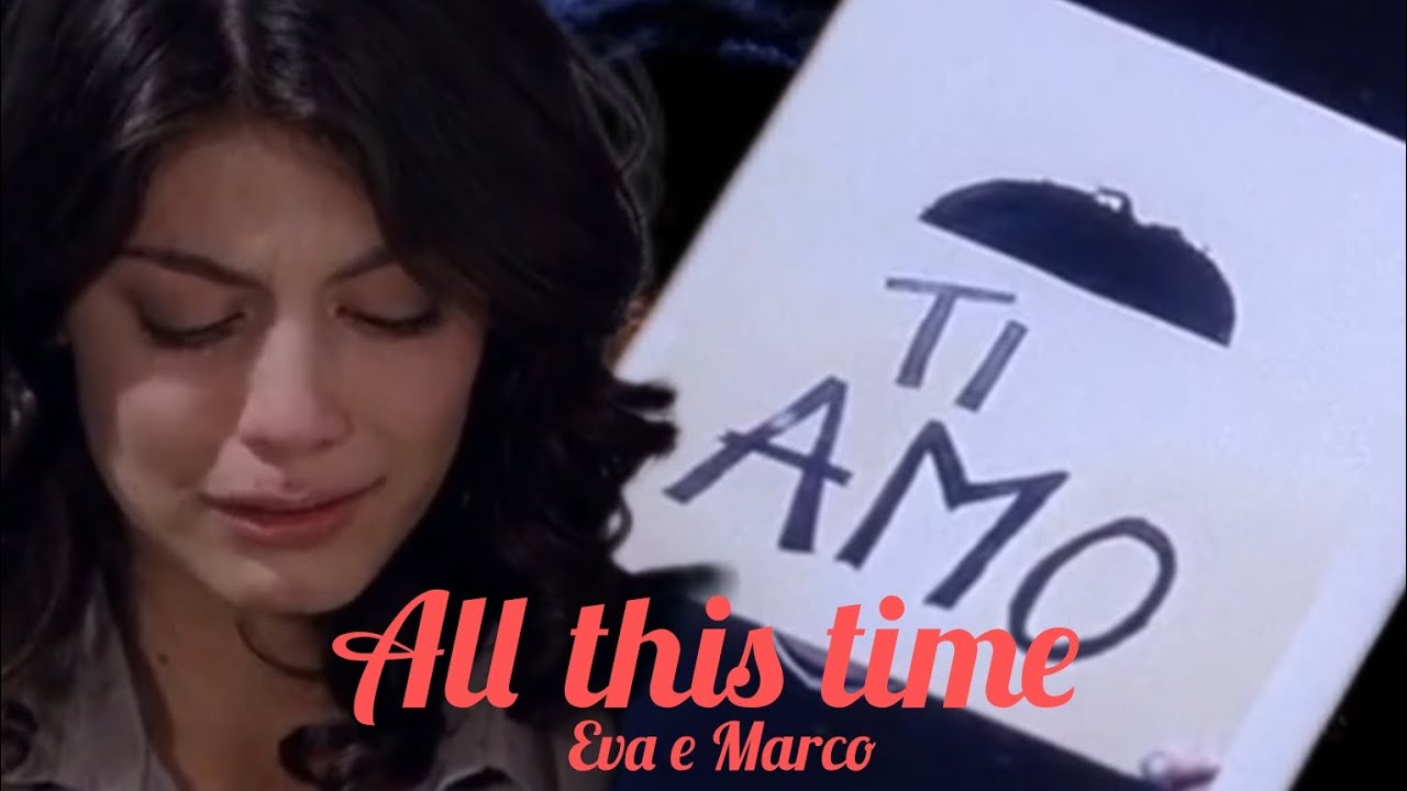 Eva e Marco || All this time