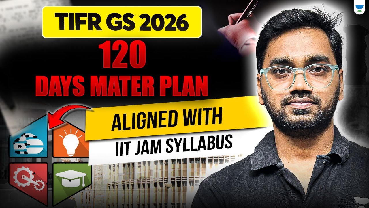 TIFR GS 2026 | 120 Days Master Plan 📅 | Aligned with IIT JAM Syllabus #unacademy