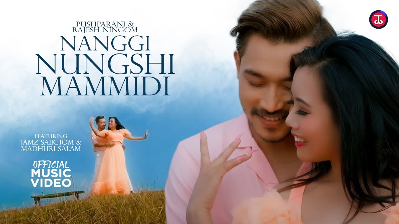 Nanggi Nungshi Mammidi || Pushparani & Rajesh Ningom || Official Music Video