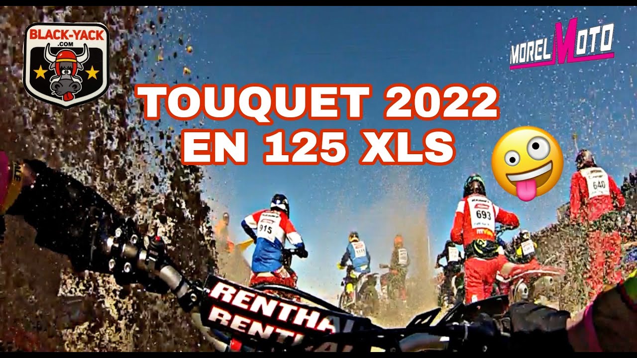 Touquet 2022 en 125 XLS !!!