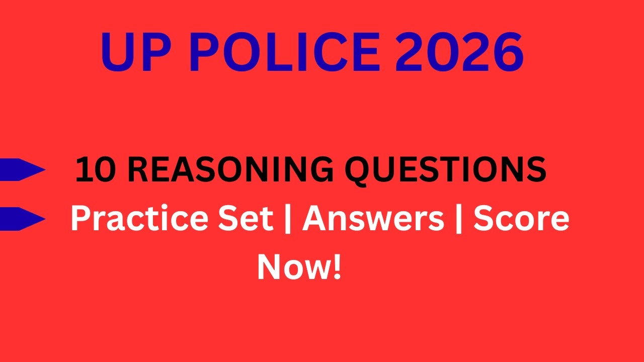 UP Police Constable 2026 | 10 Most Expected Reasoning Questions | Practice Set with Answers 🔥