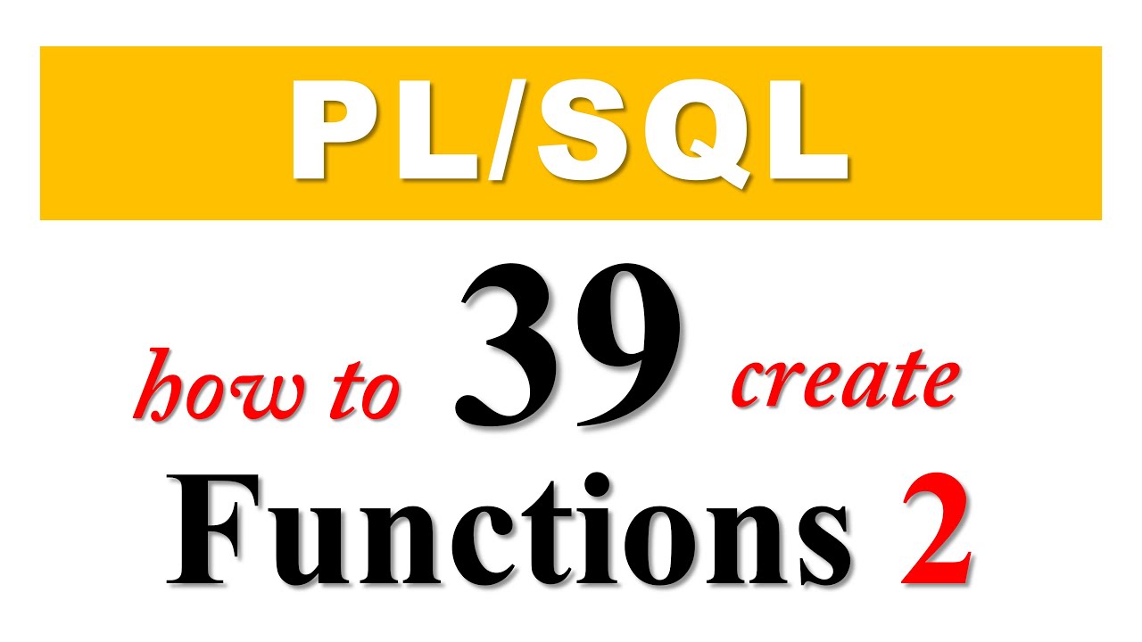 PL/SQL tutorial 39: How To Create PL/SQL Functions in Oracle Database By Manish Sharma
