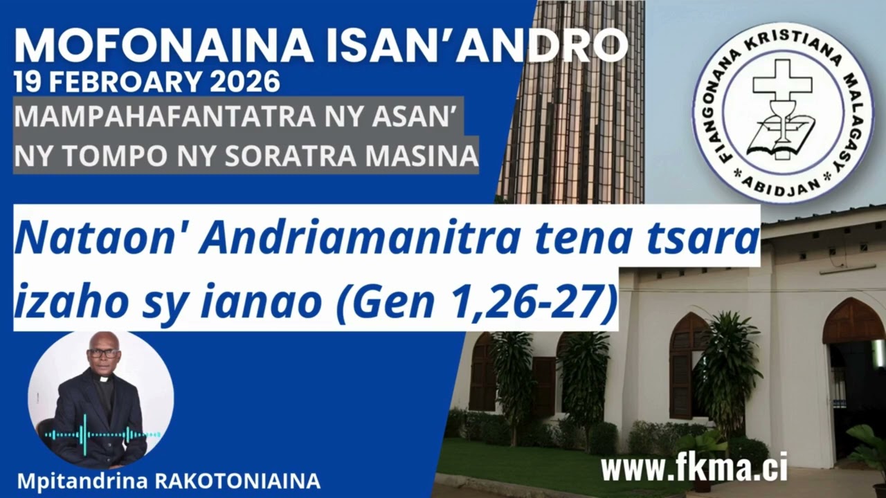 Mofonaina 19 Febroary 2026 |  Nataon' Andriamanitra tena tsara izaho sy ianao (Gen 1,26-27)