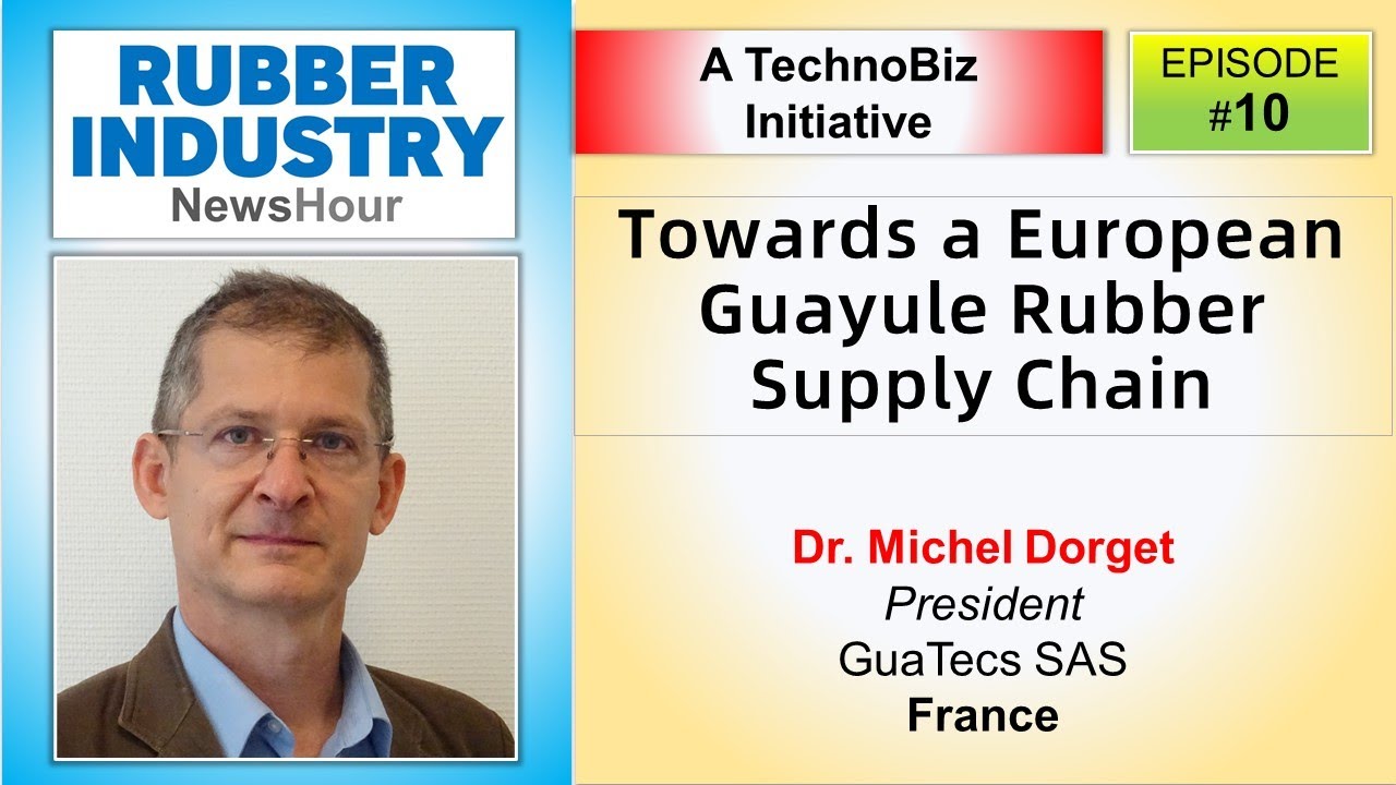 Towards a European Guayule Supply Chain ! (Dr. Michel Dorget, GuayTecs, France)