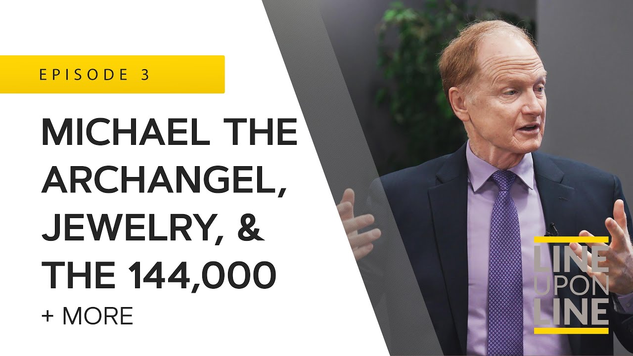 Michael the Archangel, Jewelry, & the 144,000 - Line Upon Line - Q/A