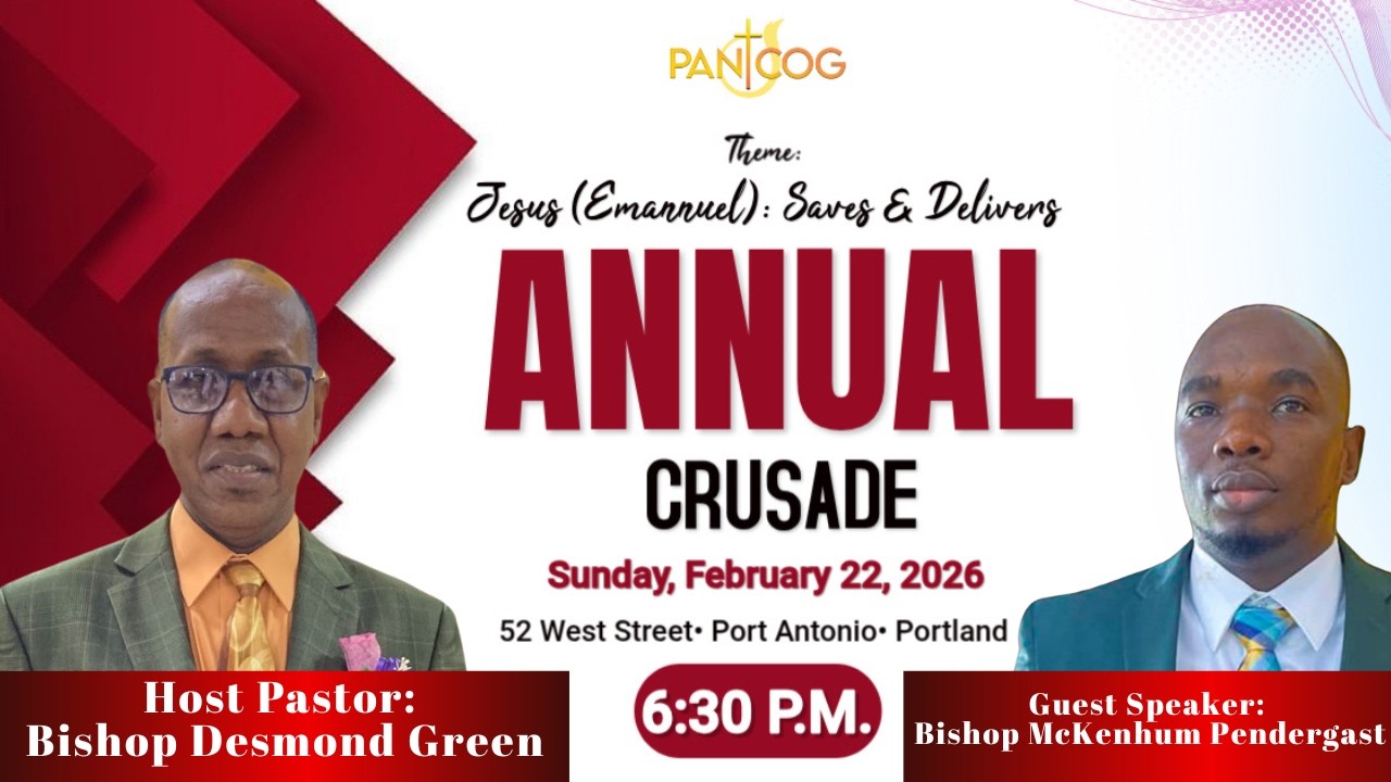 Port Antonio New Testament Church of God Annual Crusade on February 22, 2026 at 6:30 P.M.
