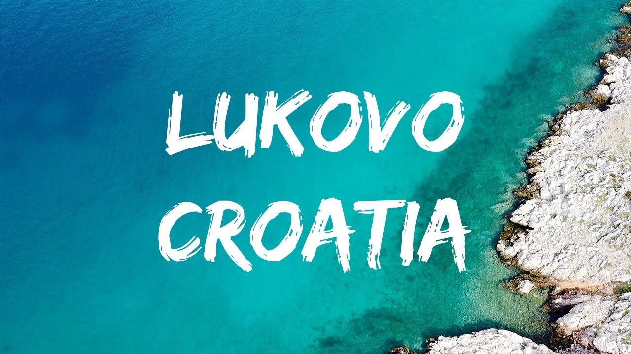 LUKOVO - 🇭🇷 Croatia Travel Video 2020