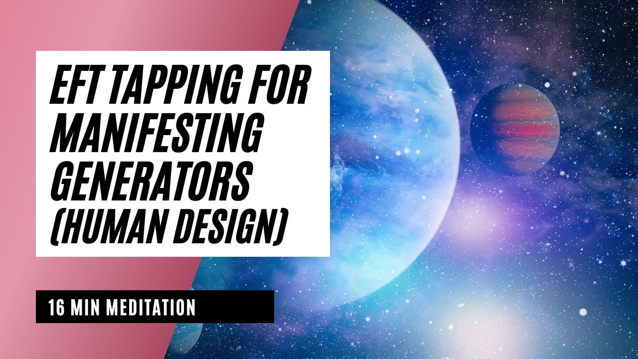 EFT Tapping for Manifesting Generators (Human Design)