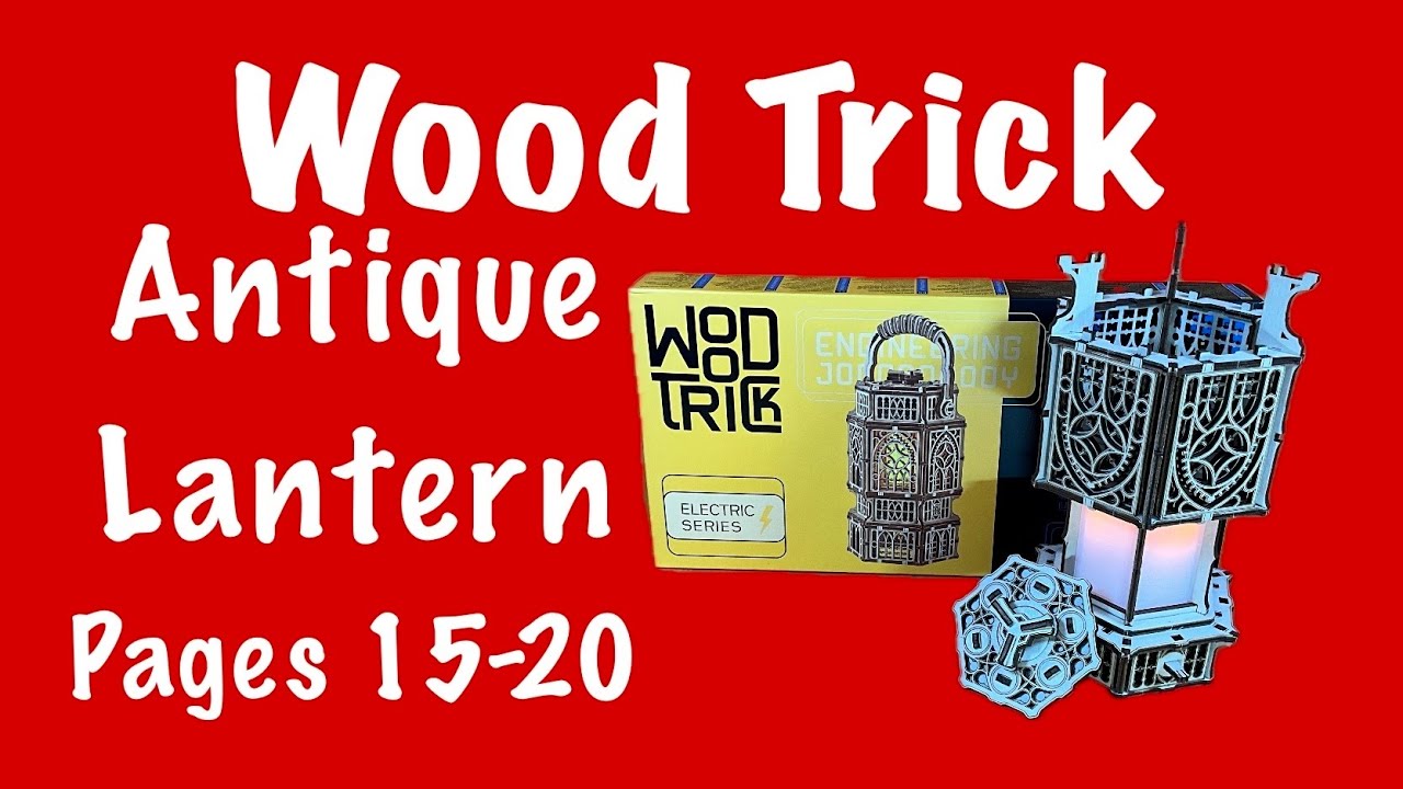 Wood Trick Antique Lantern Pages 15-20