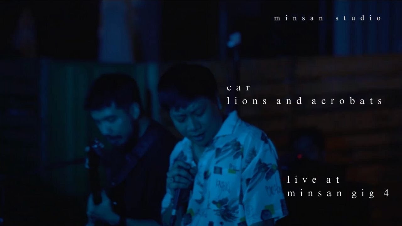 Lions and Acrobats - Car | Live @ Minsan Gig