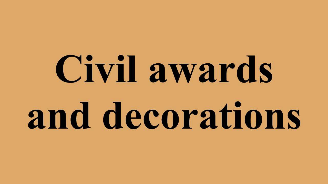 Civil awards and decorations