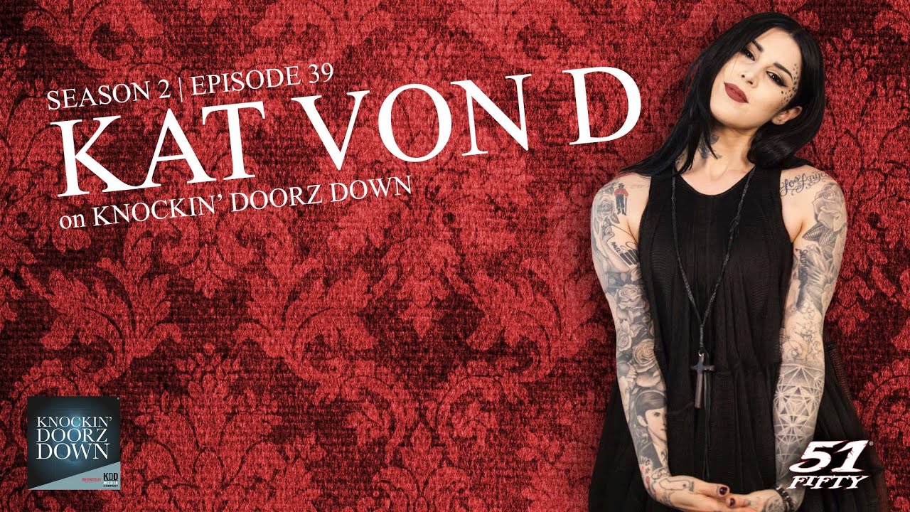Kat Von D | Tattoos, Sobriety, Moving to Indiana, Marriage, Motherhood, Trauma & Music