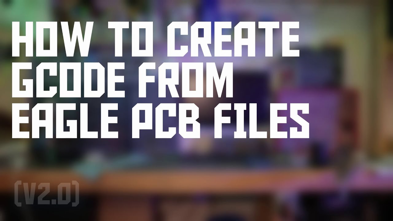 How to Create G-Code from EagleCAD PCB Files