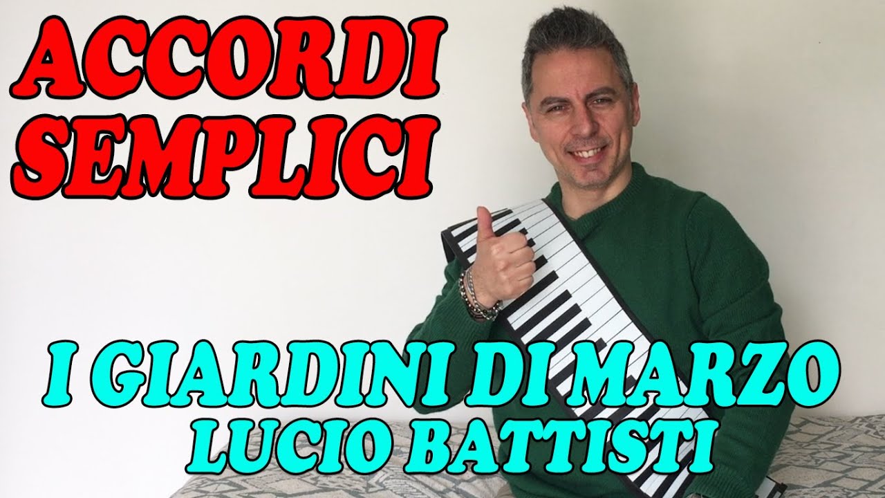 I Giardini di Marzo (Lucio Battisti) - Tutorial Pianoforte - Accordi facili