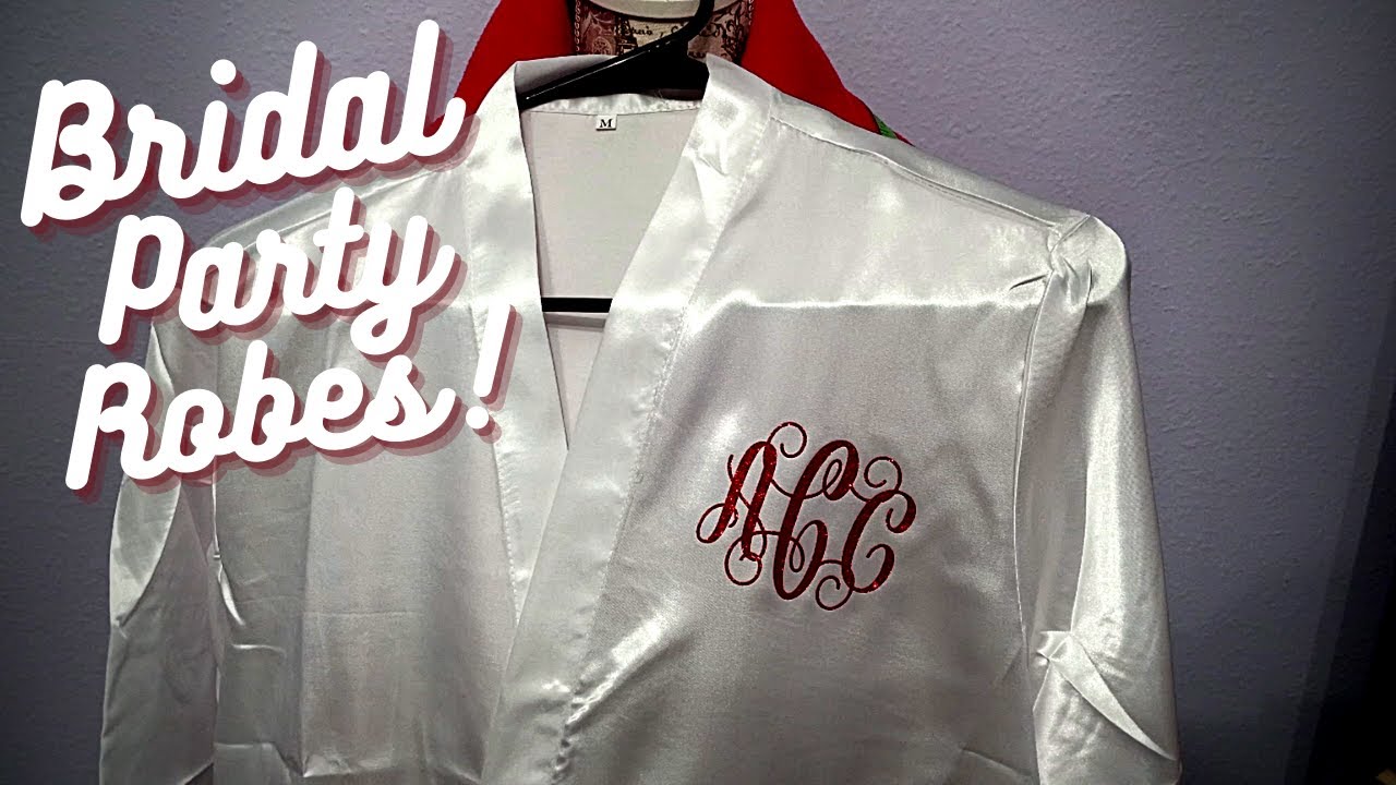 DIY | HEAT PRESS ON SATIN | BRIDESMAIDS ROBES | WEDDING IDEAS