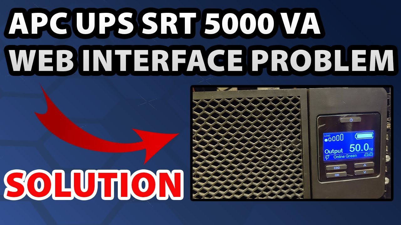 APC UPS SRT 5000 VA Website Interface Troubleshooting