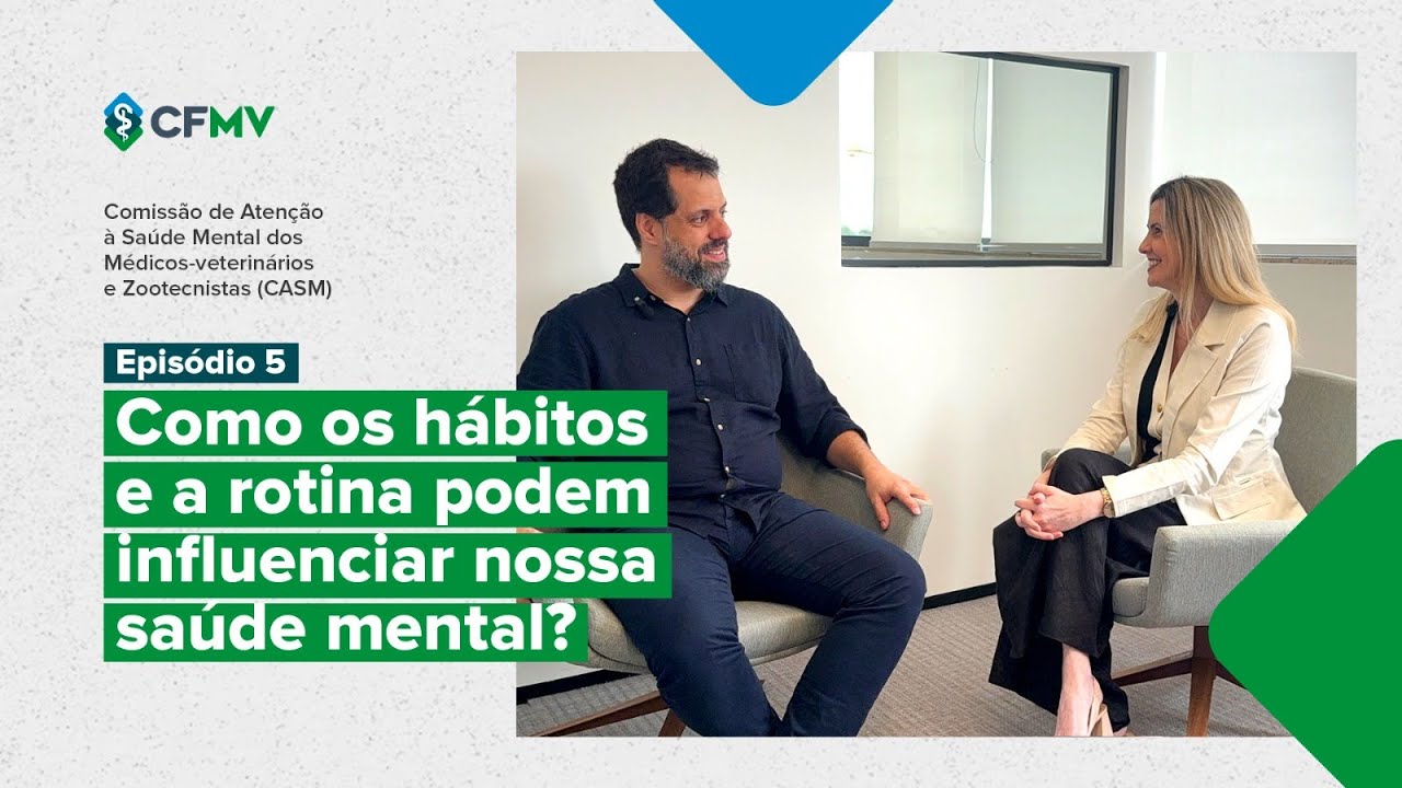 Ep. 5 CASM - Como os hábitos e a rotina podem influenciar nossa saúde mental