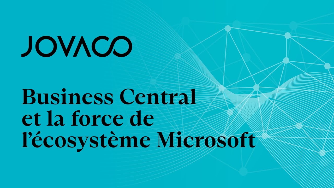 Business Central et la force de l'écosystème Microsoft