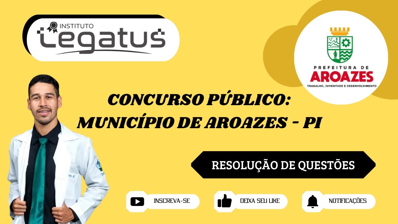 CONCURSO PÚBLICO - AROAZES (LEGATUS) - RESOLUÇÃO DE QUESTÕES 01