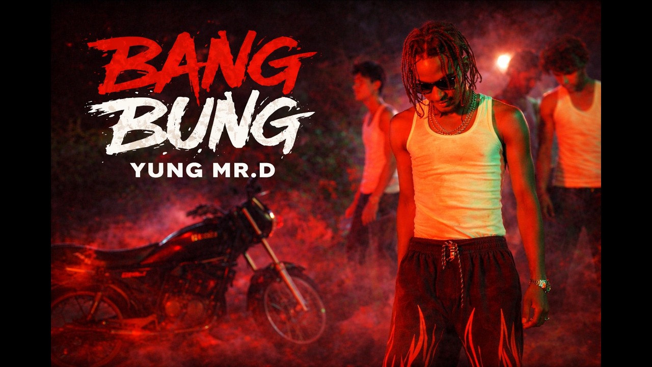 BANG BUNG - YUNG MR.D (OFFICIAL MUSIC VIDEO) PROD. BY @DOTMUSIC6