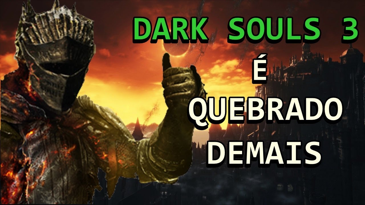 DARK SOULS 3 - Bugs Glitches e Exploits INSANOS!!!