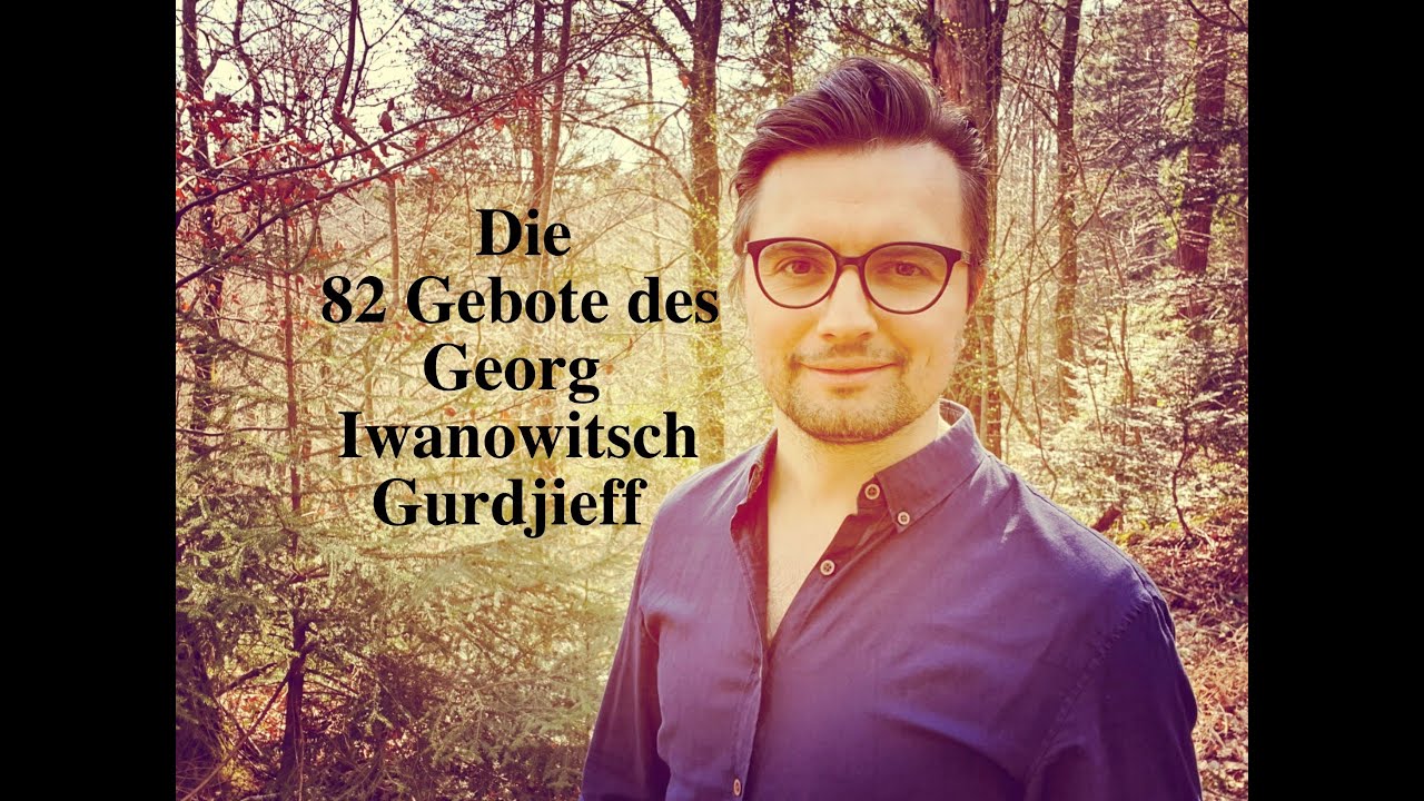 Die 82 Gebote des Georg Iwanowitsch Gurdjieff
