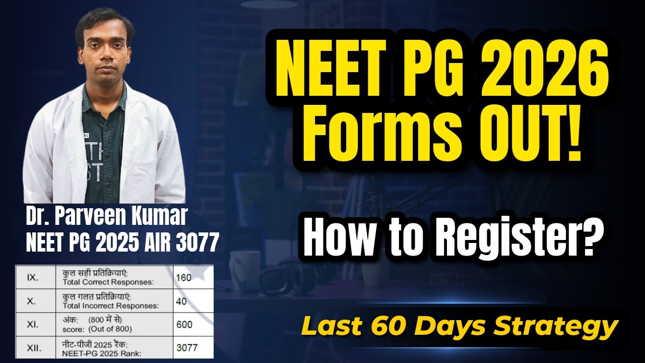 NEET PG 2026 Forms Out | How to Register for NEET PG? Last 60 Days Strategy 