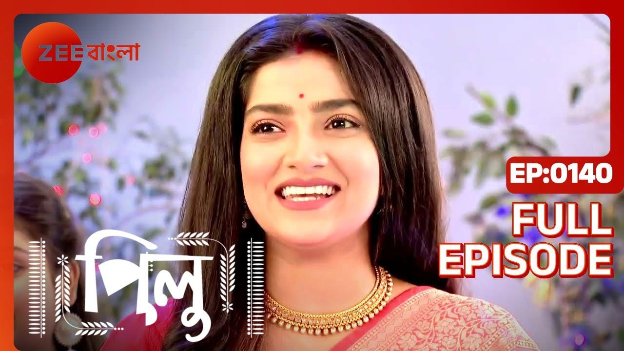 Pilu - Full Ep 140 - Pilu, Aahir - Zee bangla