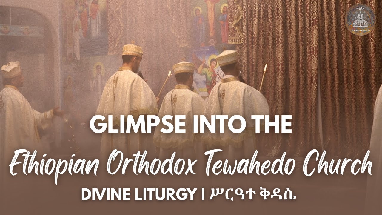 Glimpse Into The EOTC || Divine Liturgy