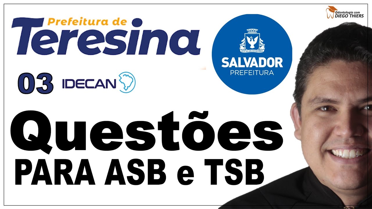 QUESTÕES PARA AUXILIAR EM SAÚDE BUCAL CONCURSO PREF. SALVADOR BANCA IDECAN