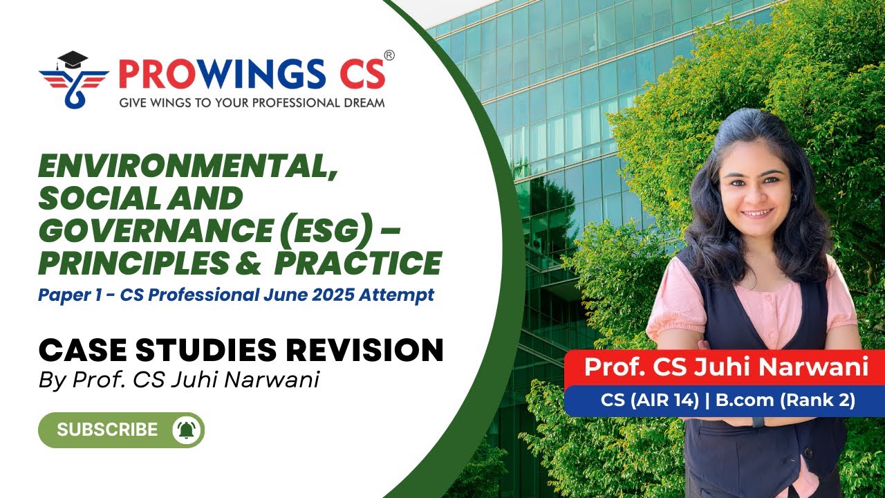 ESG Case Studies: The Only Revision You Need! (CS Professional) | CS Juhi Narwani