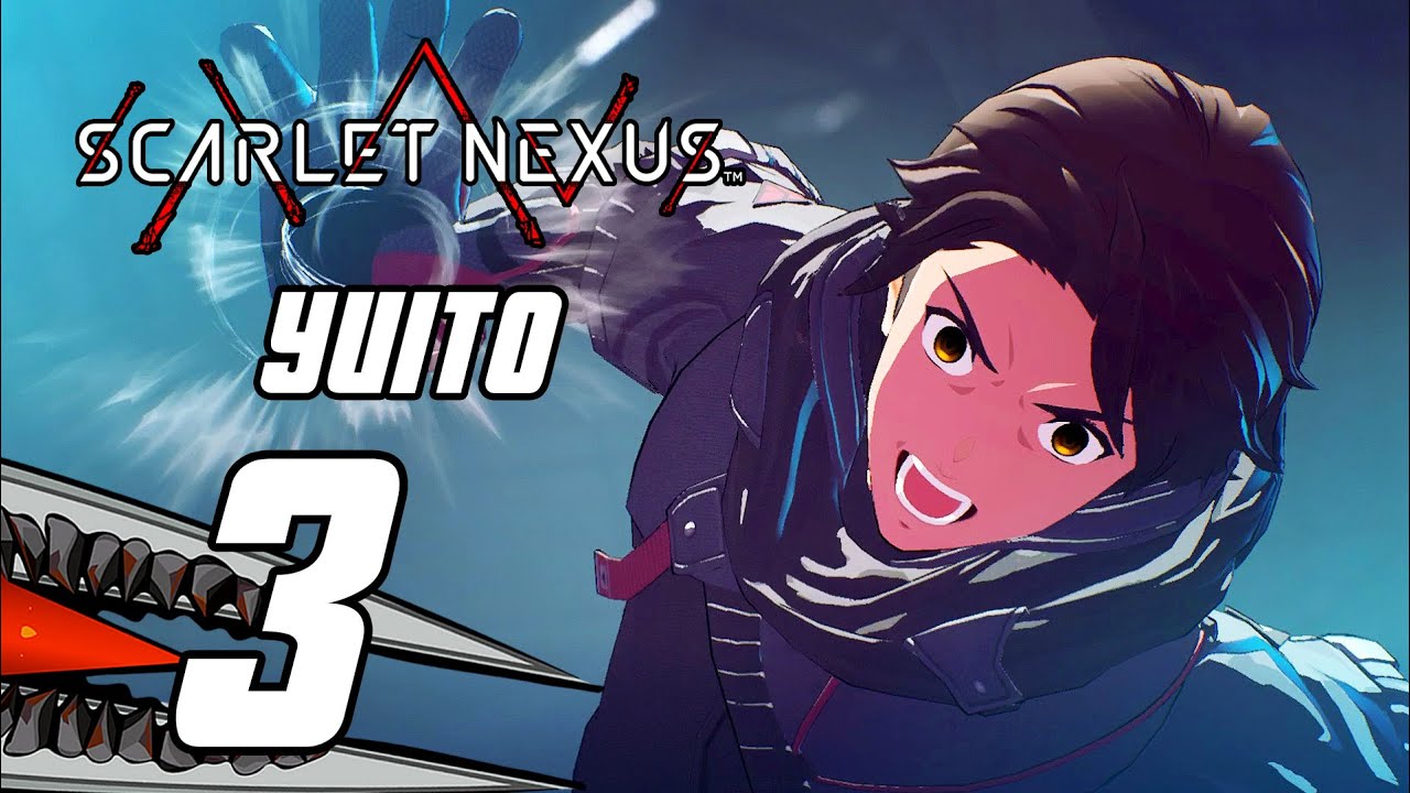 Scarlet Nexus - Gameplay Walkthrough Part 3 (Yuito Story)