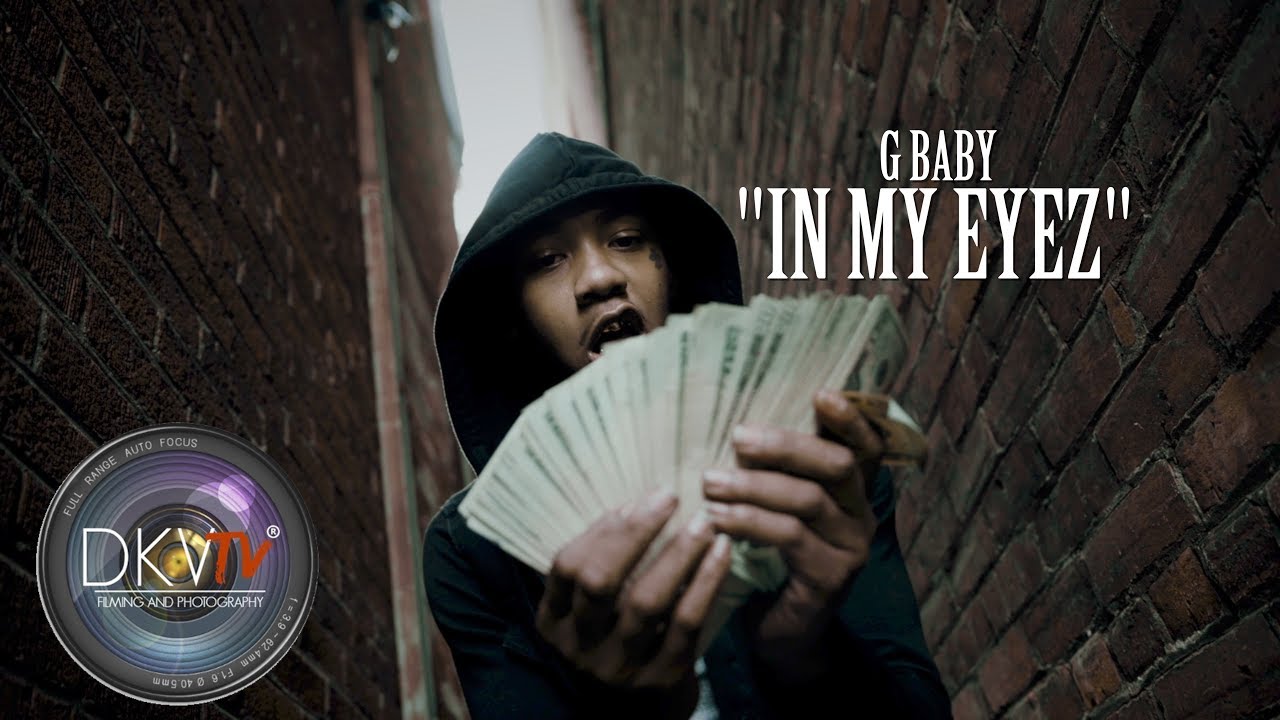 G Baby - In My Eyes (Official Video) Shot By - DKVTv